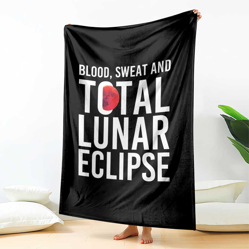 Blood Sweat and Total Lunar Eclipse Throw Blanket Funny Astronomy Pun Graphic