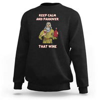 Funny Passover Drinking Sweatshirt Keep Calm And Passover That Wine Jewish