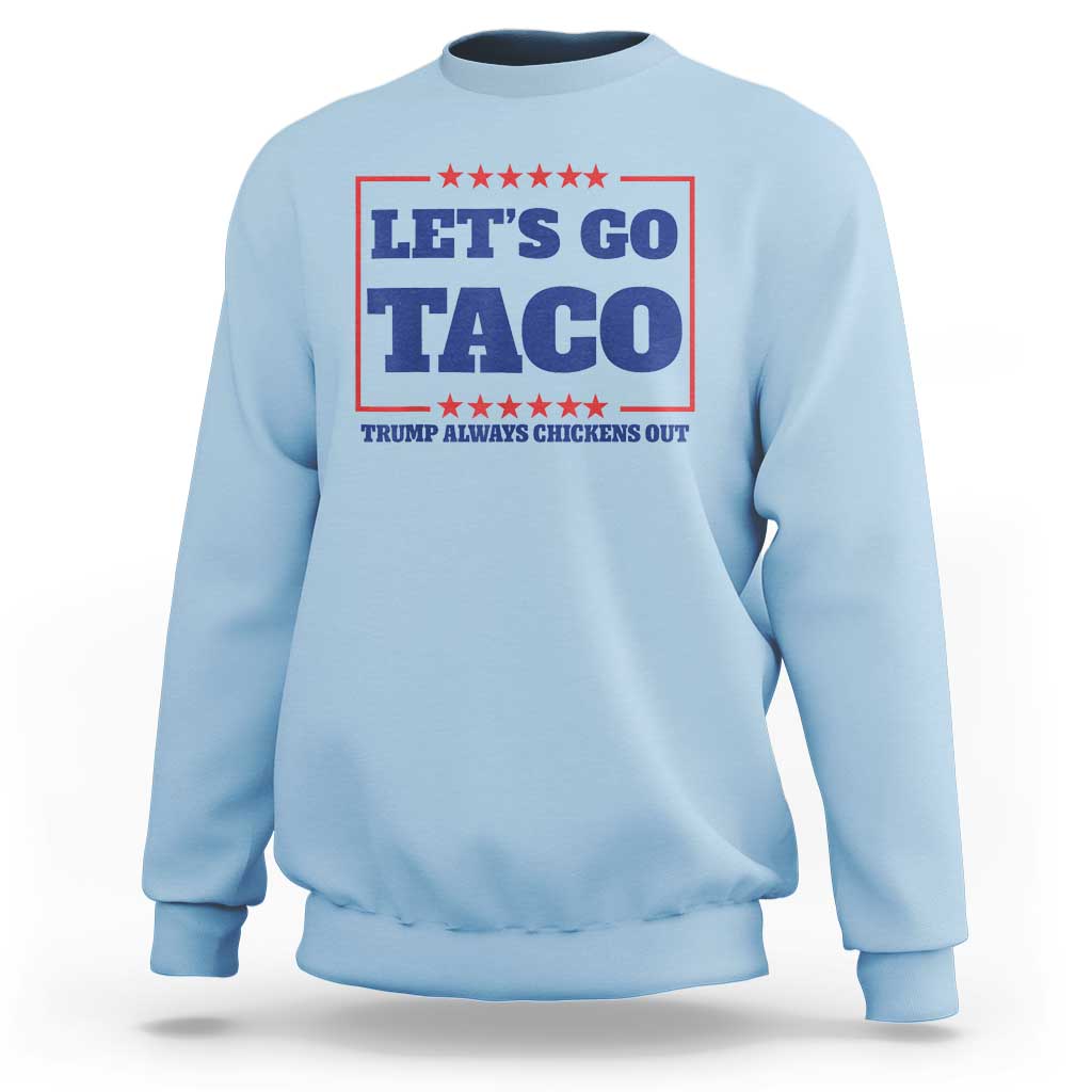 Funny Let's Go Taco Sweatshirt Tacos for President Humor