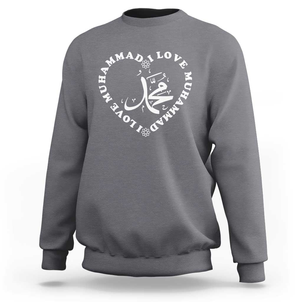 I Love Muhammad Sweatshirt Musliam Identity Peace Pride Islamic Calligraphy - Wonder Print Shop
