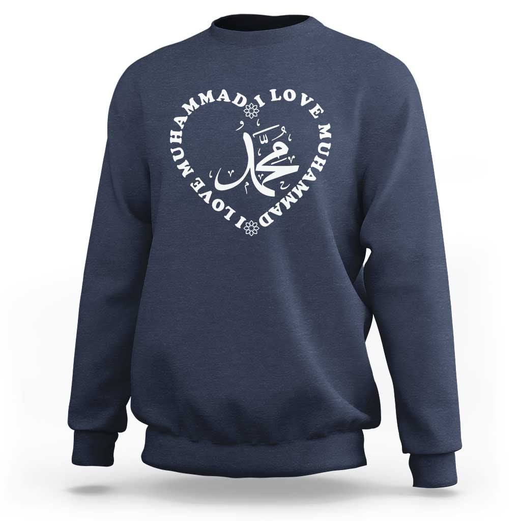 I Love Muhammad Sweatshirt Musliam Identity Peace Pride Islamic Calligraphy - Wonder Print Shop