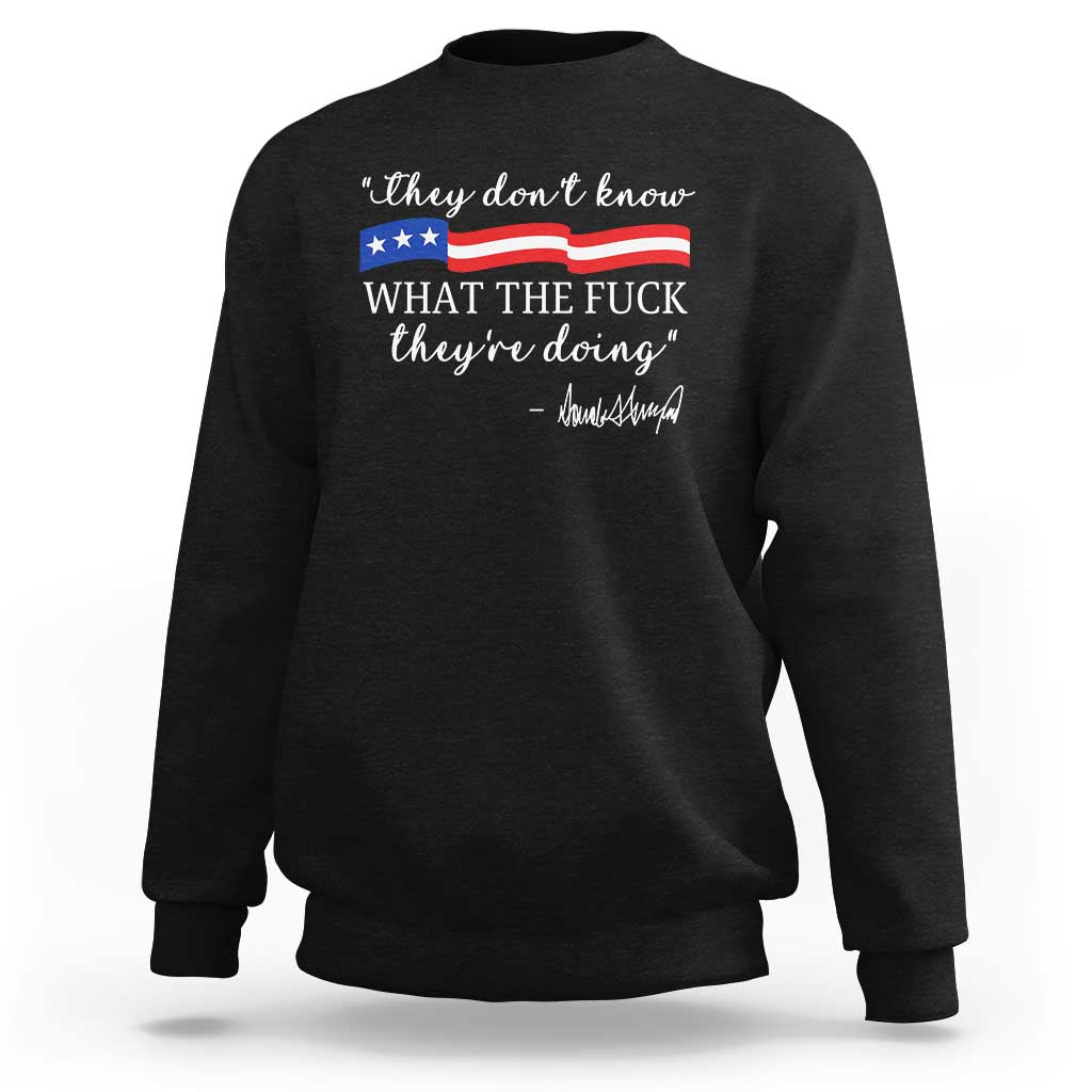 They Dont Know WTF They Are Doing Sweatshirt Red White Blue - Wonder Print Shop