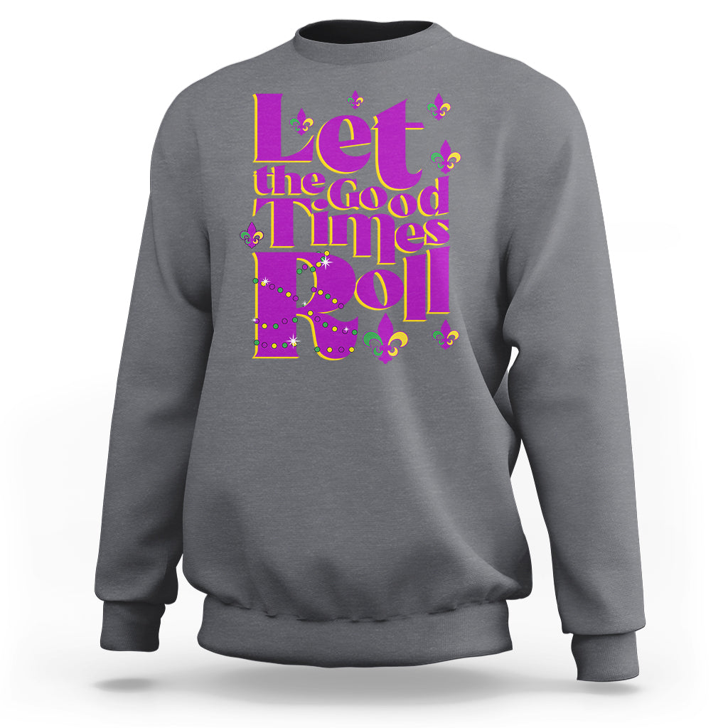 Charcoal Mardi Gras sweatshirt with 'Let the Good Times Roll' purple-gold graphic