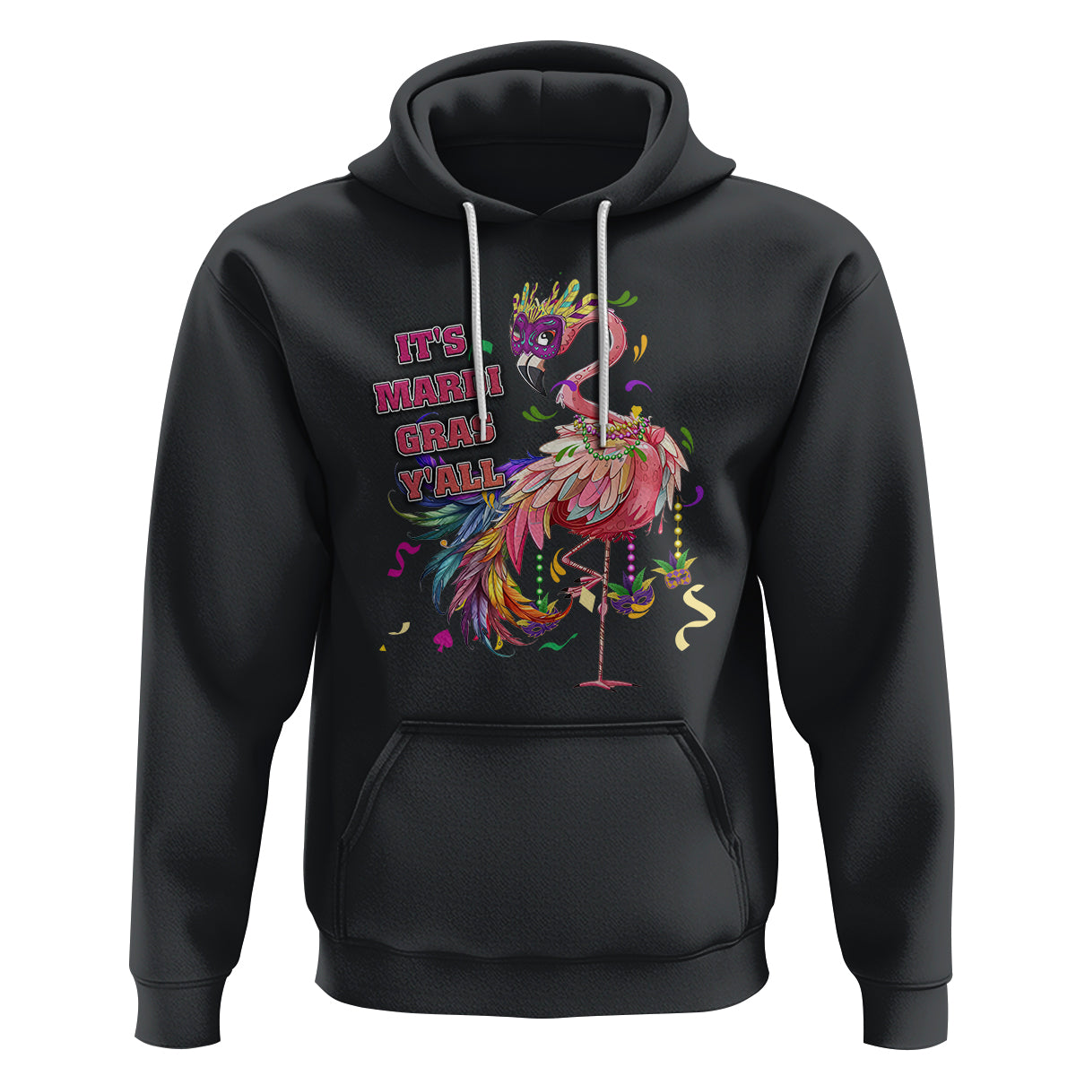 Funny Mardi Gras Flamingo Hoodie It's Mardi Gras Y'all - Wonder Print Shop