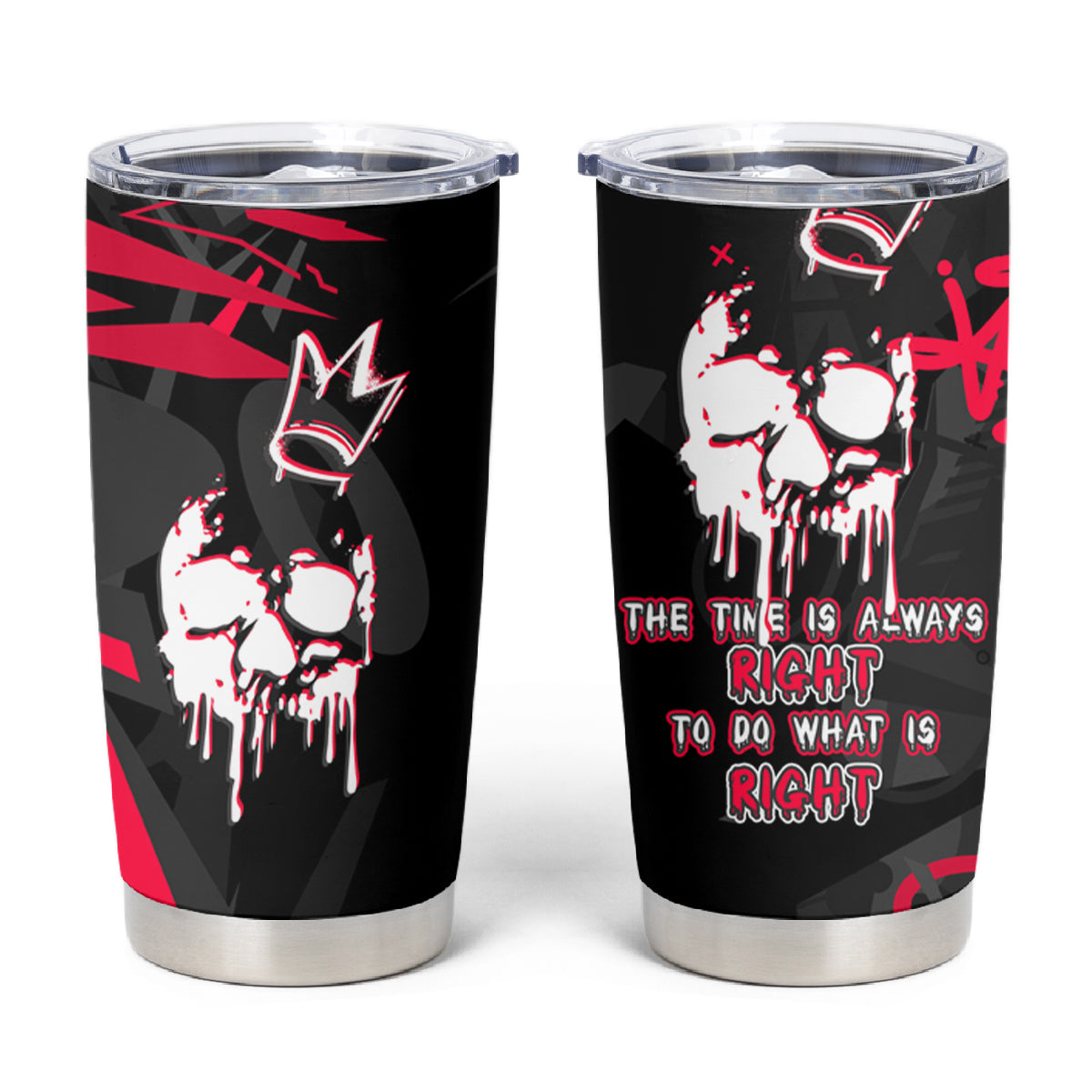 Skull Pattern Tumbler Cup The Time Is Aways Right To Do What Is Right