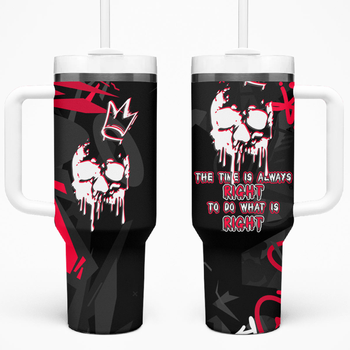 Skull Pattern Tumbler With Handle The Time Is Aways Right To Do What Is Right