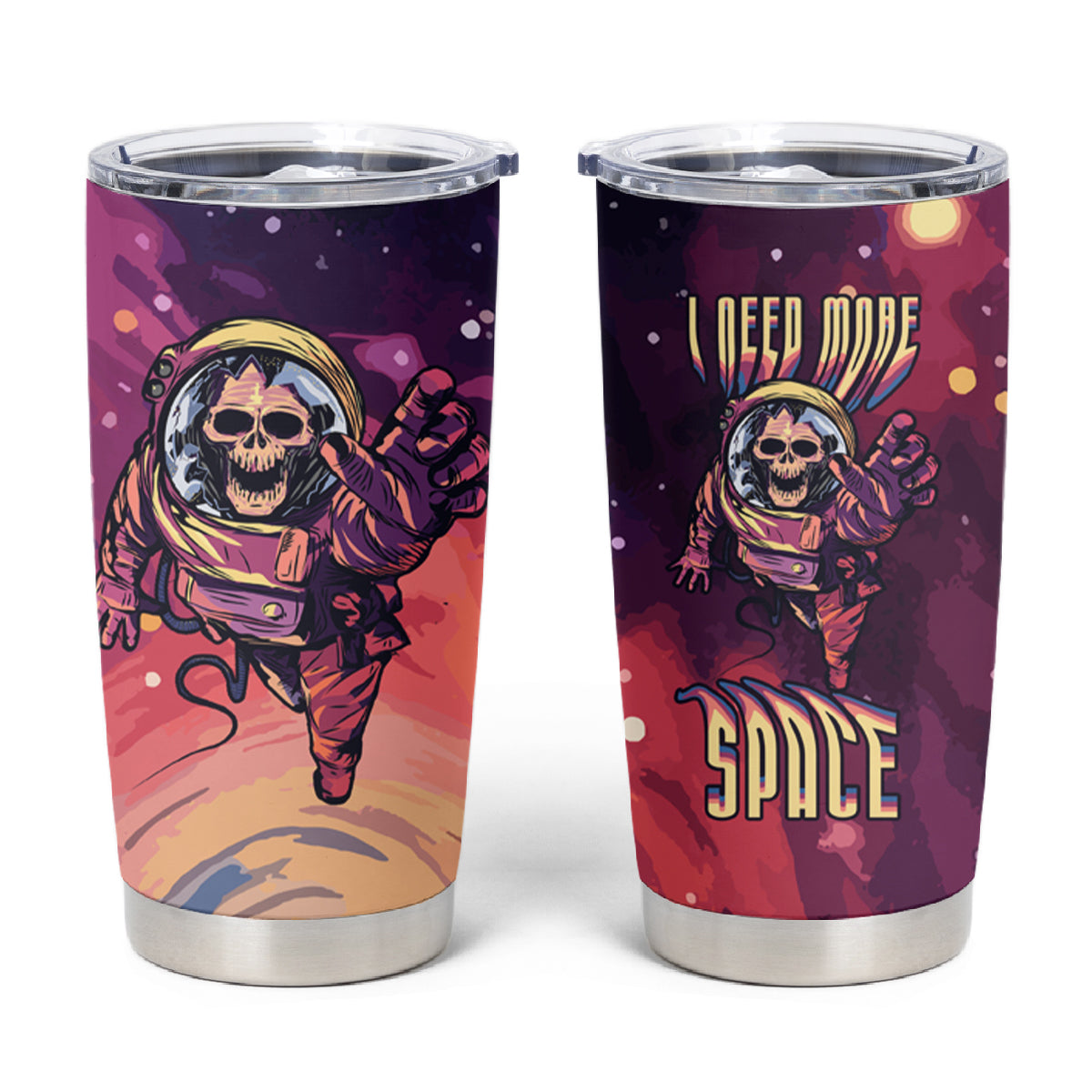 Skull Tumbler Cup I Need More Space Cosmic Style