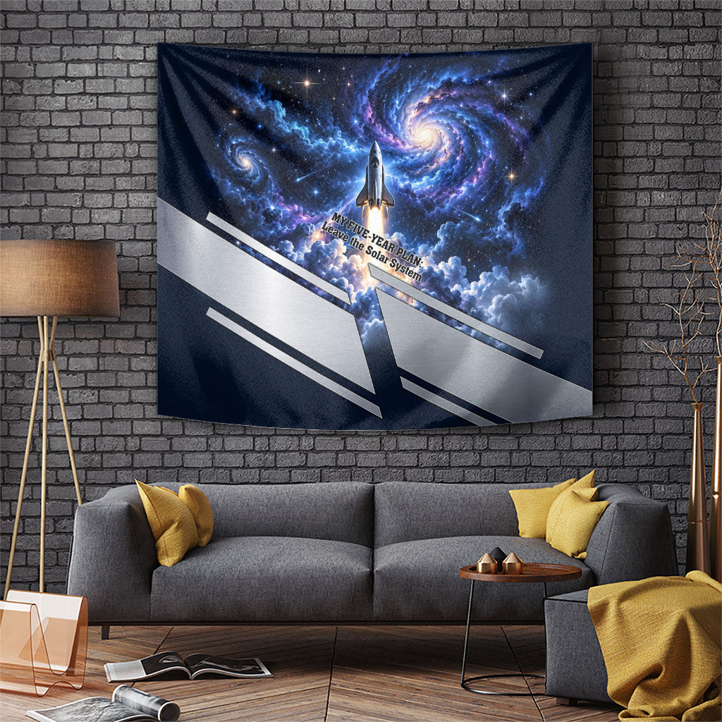 My Five Year Plan Leave The Solar System Rocket Tapestry Cosmic Galaxy Outer Space Exploration Sci Fi Astronomy