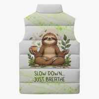 Meditating Sloth Hermit Day Sleeveless Puffer Jacket Just Breathe Mindfulness Coffee Animal