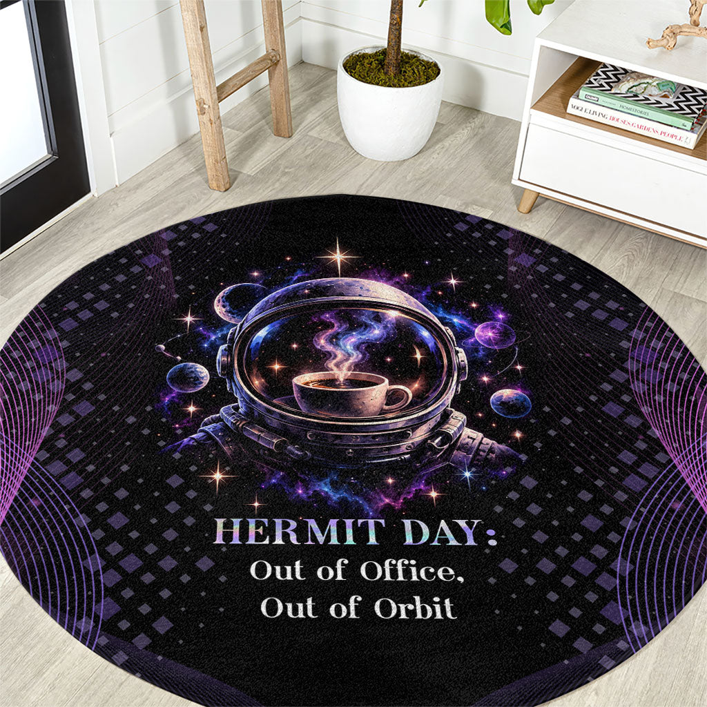 Hermit Day Astronaut Coffee Round Carpet Lost In My Own Space Cosmic Graphic