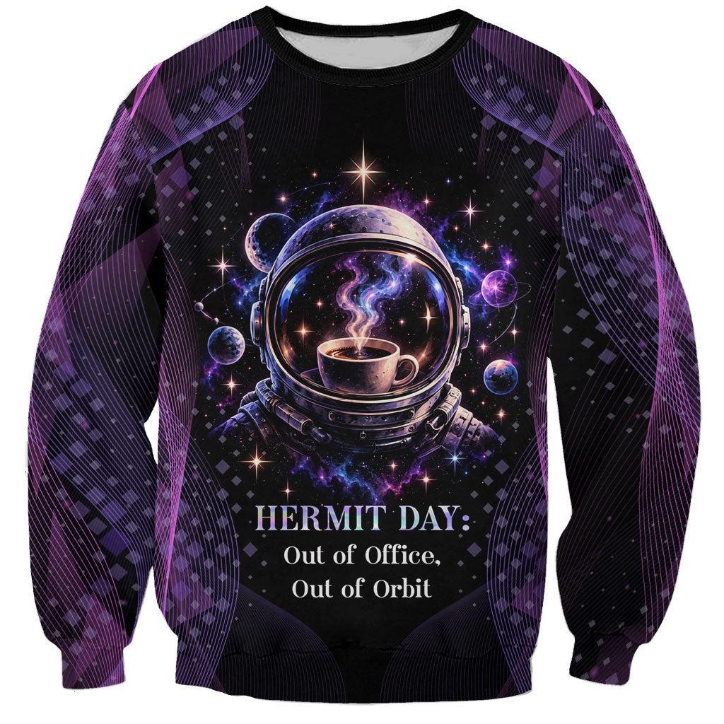 Hermit Day Astronaut Coffee Sweatshirt Lost In My Own Space Cosmic Graphic