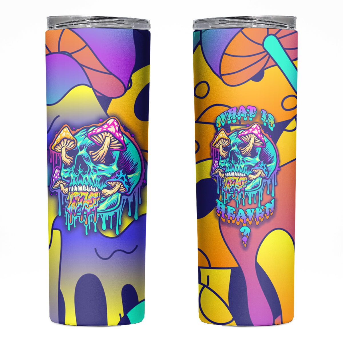 High Feel Skull Skinny Tumbler What Is Heaven - Wonder Print Shop