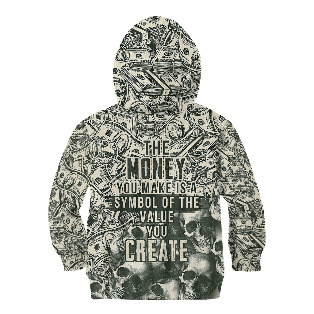 Skull Money Kid Hoodie The Money You Make Is A Symbol - Wonder Print Shop