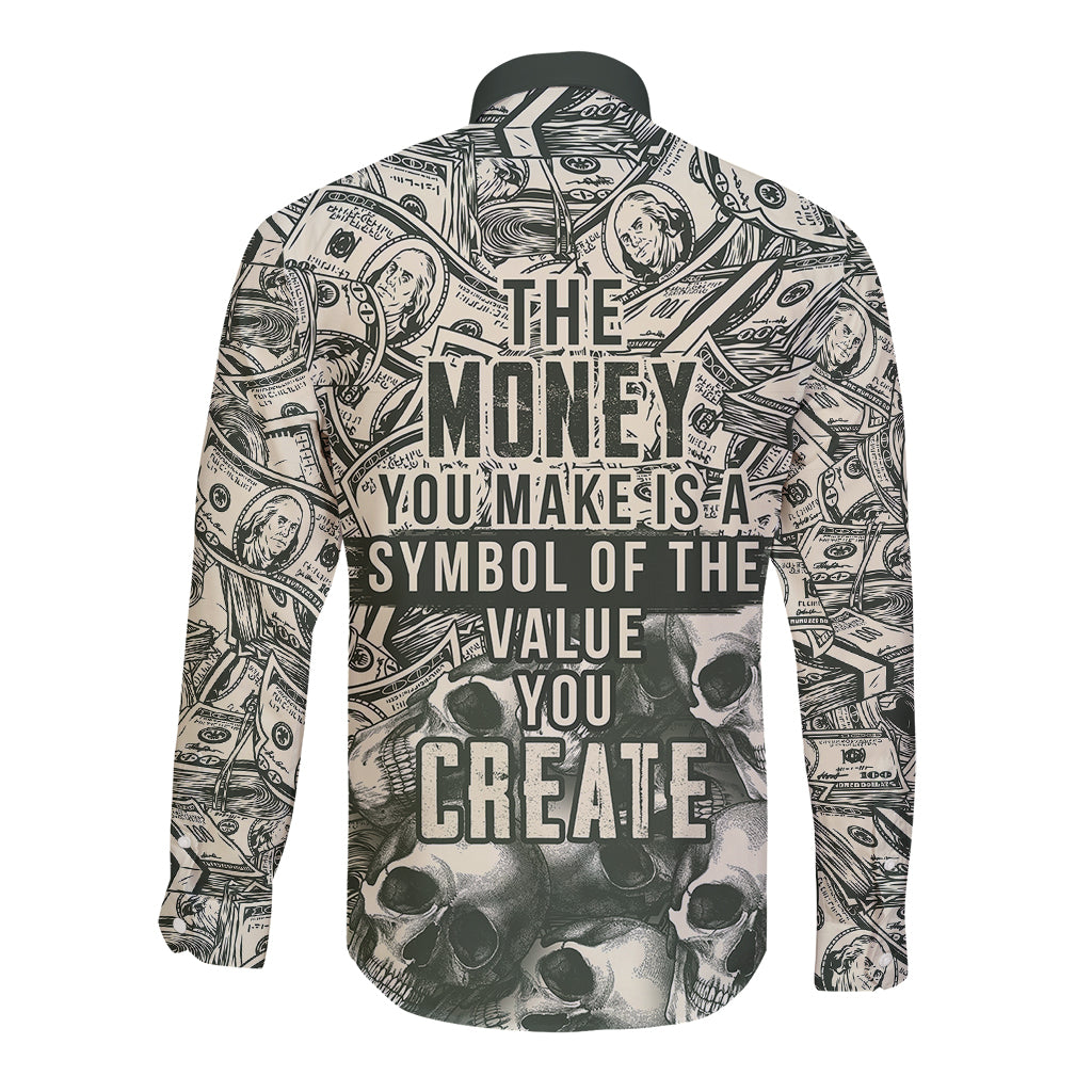 Skull Money Long Sleeve Button Shirt The Money You Make Is A Symbol - Wonder Print Shop