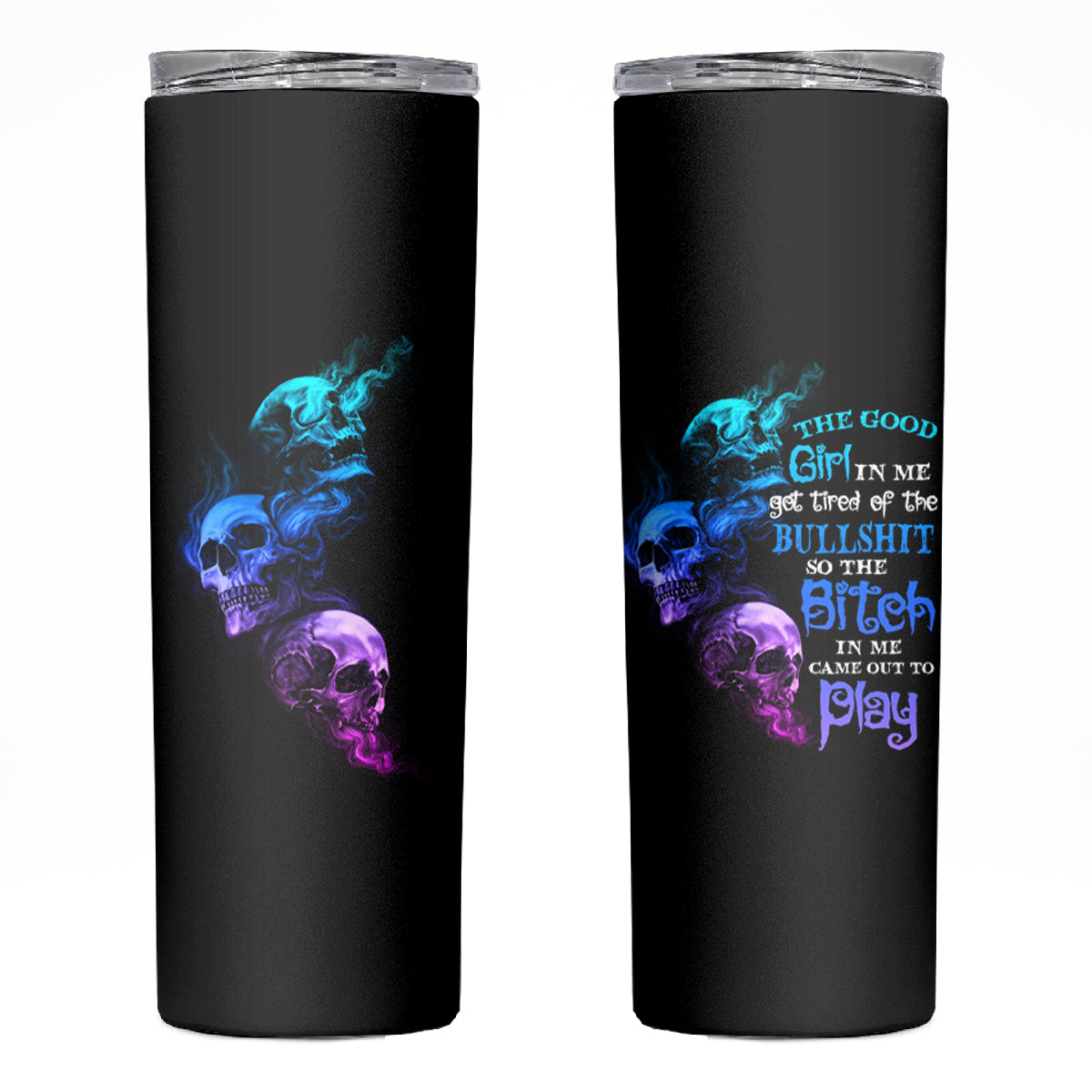 The Good Girl In Me Got Tired Skinny Tumbler - Wonder Print Shop