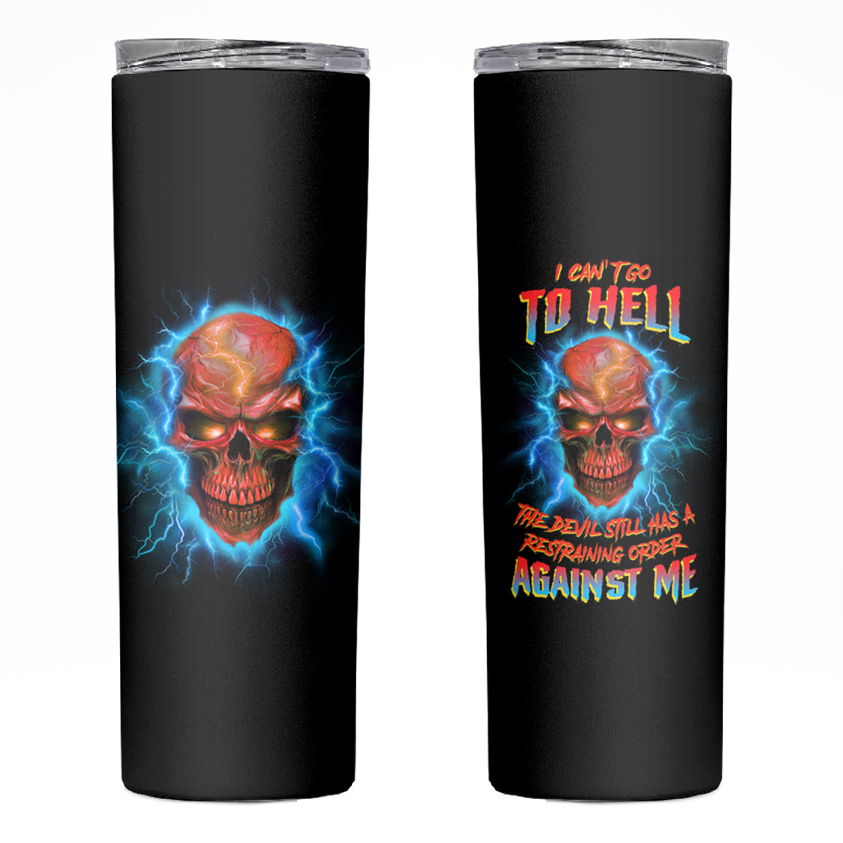 I Can't Go To Hell Thunder Skull Skinny Tumbler - Wonder Print Shop