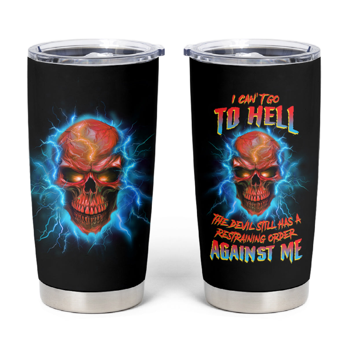 I Can't Go To Hell Thunder Skull Tumbler Cup - Wonder Print Shop