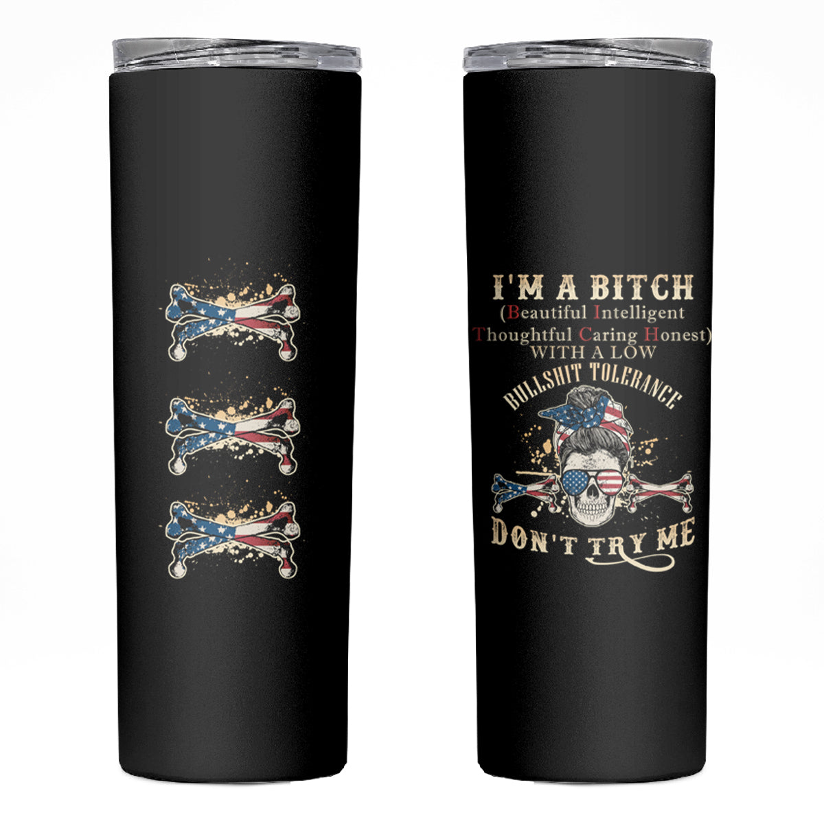 I'm A B Don't Try Me Skinny Tumbler - Wonder Print Shop