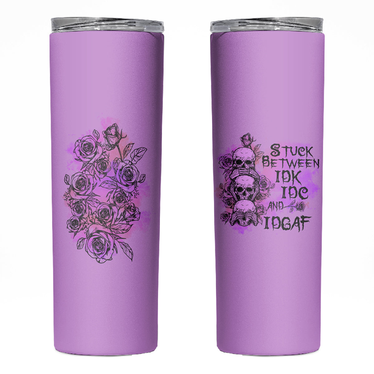 Stuck Between Idk Idc And Idgaf Skinny Tumbler - Wonder Print Shop