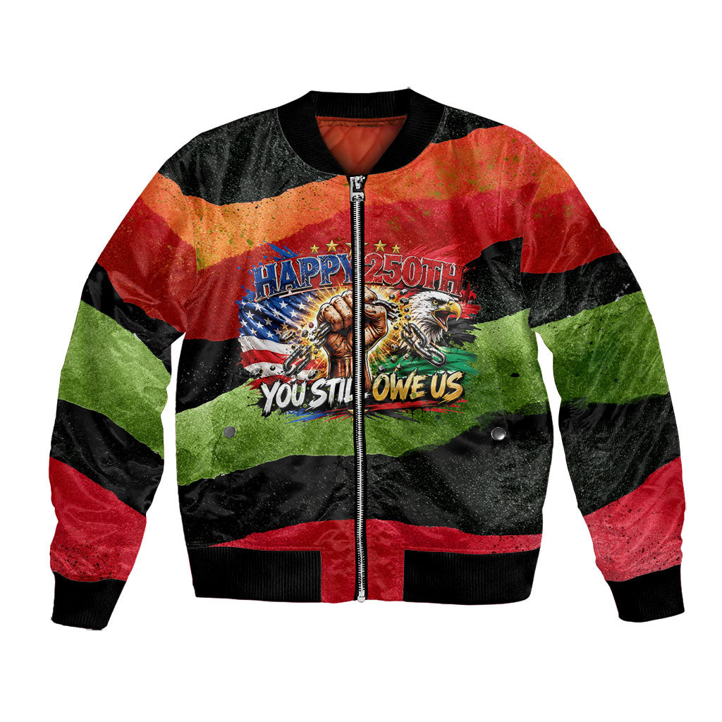 Happy 250th You Still Owe Us Black Pride Bomber Jacket Pan African Flag Broken Chains - Statue Of Liberty