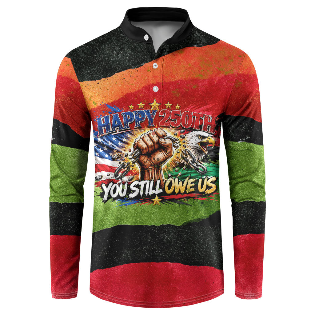 Happy 250th You Still Owe Us Black Pride Button Sweatshirt Pan African Flag Broken Chains - Statue Of Liberty