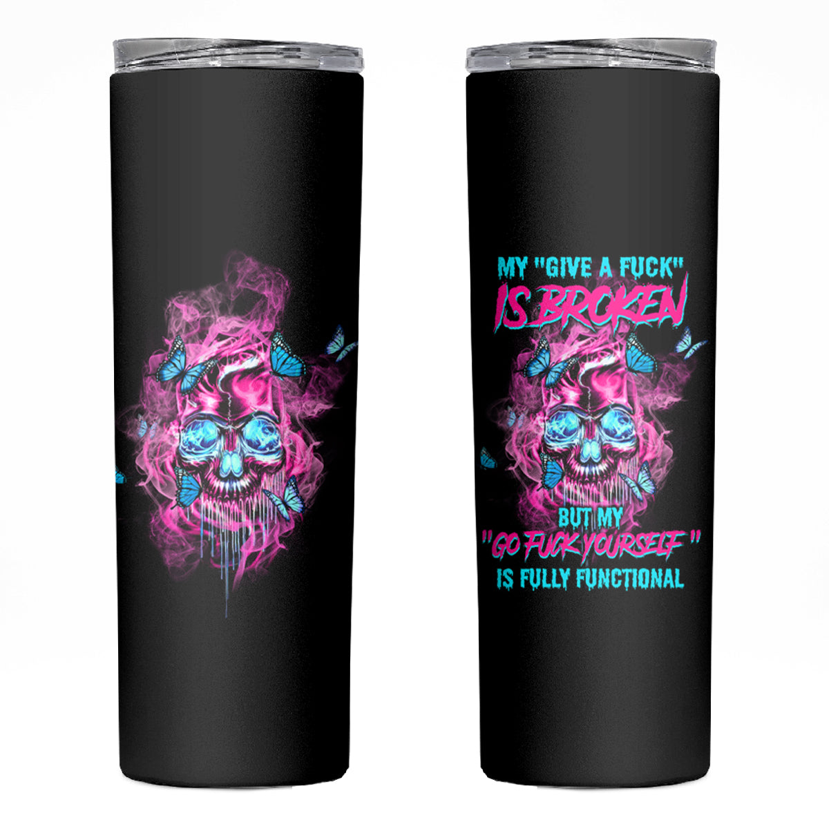 My Give A F Is Broken Skinny Tumbler - Wonder Print Shop