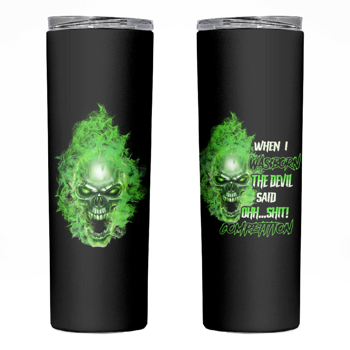 When I Was Born Skull Skinny Tumbler