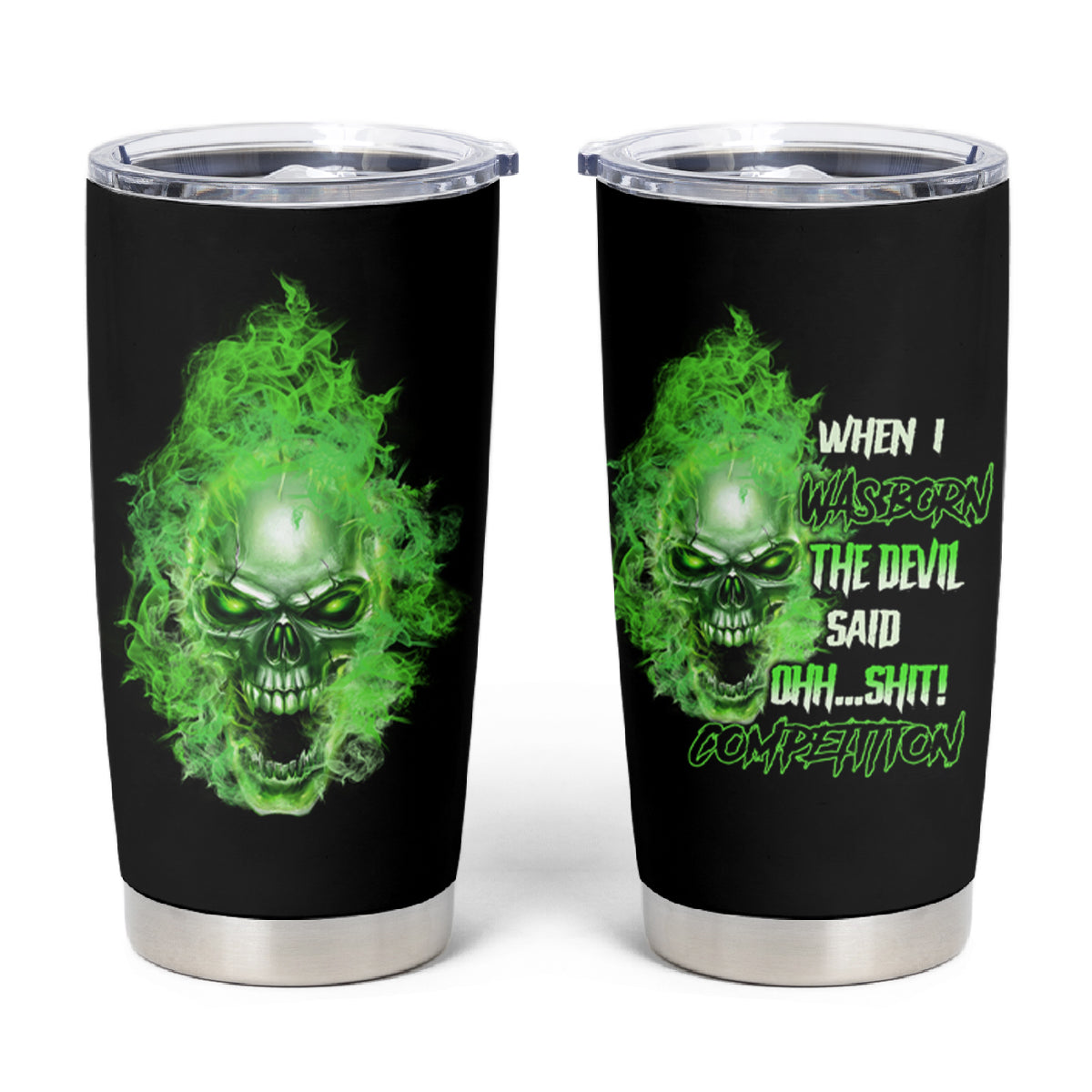 When I Was Born Skull Tumbler Cup