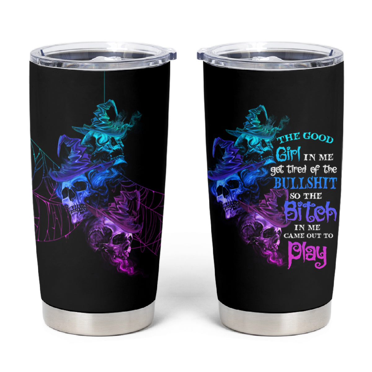 The Good Girl In Me Got Tired Skull Witch Halloween Tumbler Cup