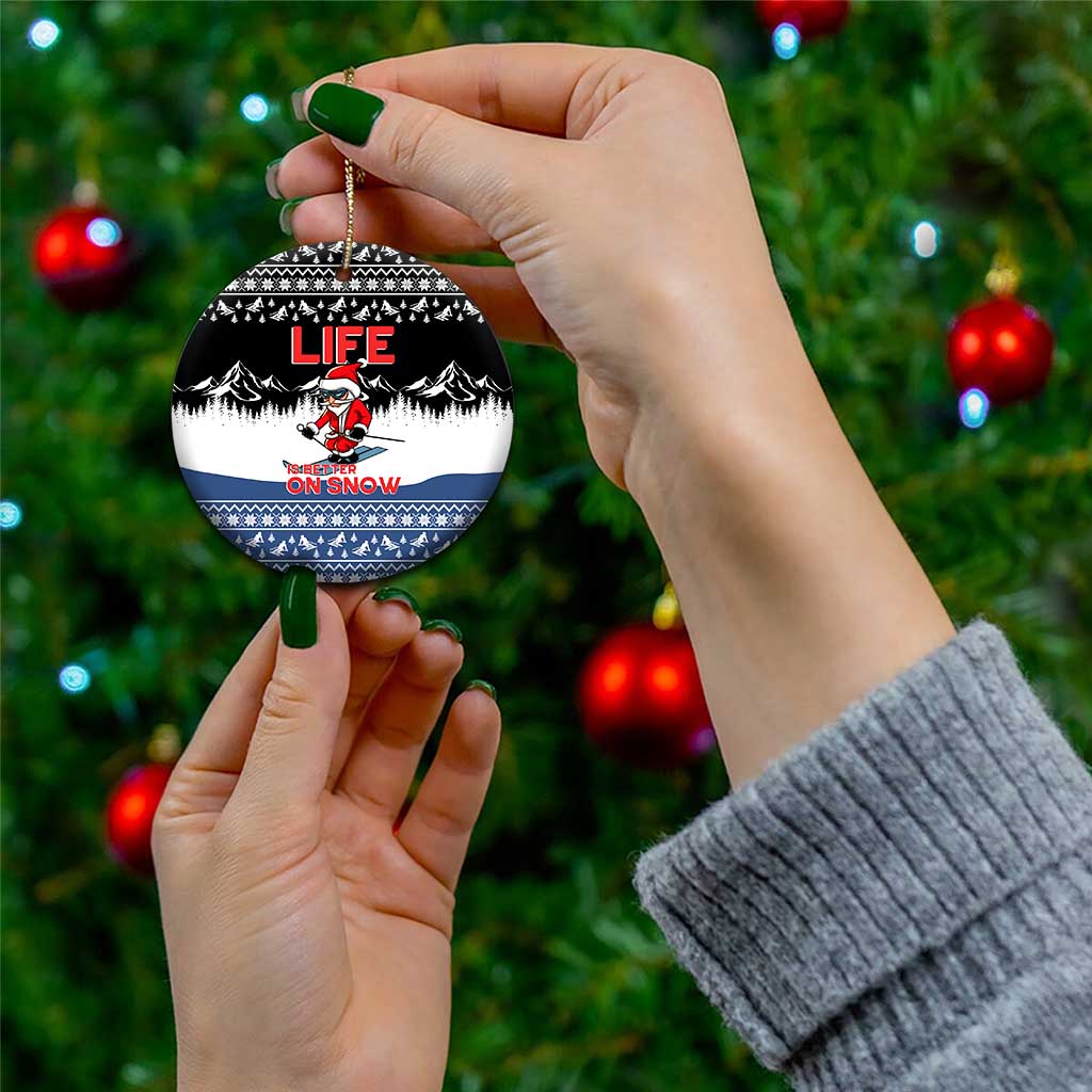 Skiing Life Is Better On Snow Christmas Ceramic Ornament Xmas Holiday Patterns - Wonder Print Shop