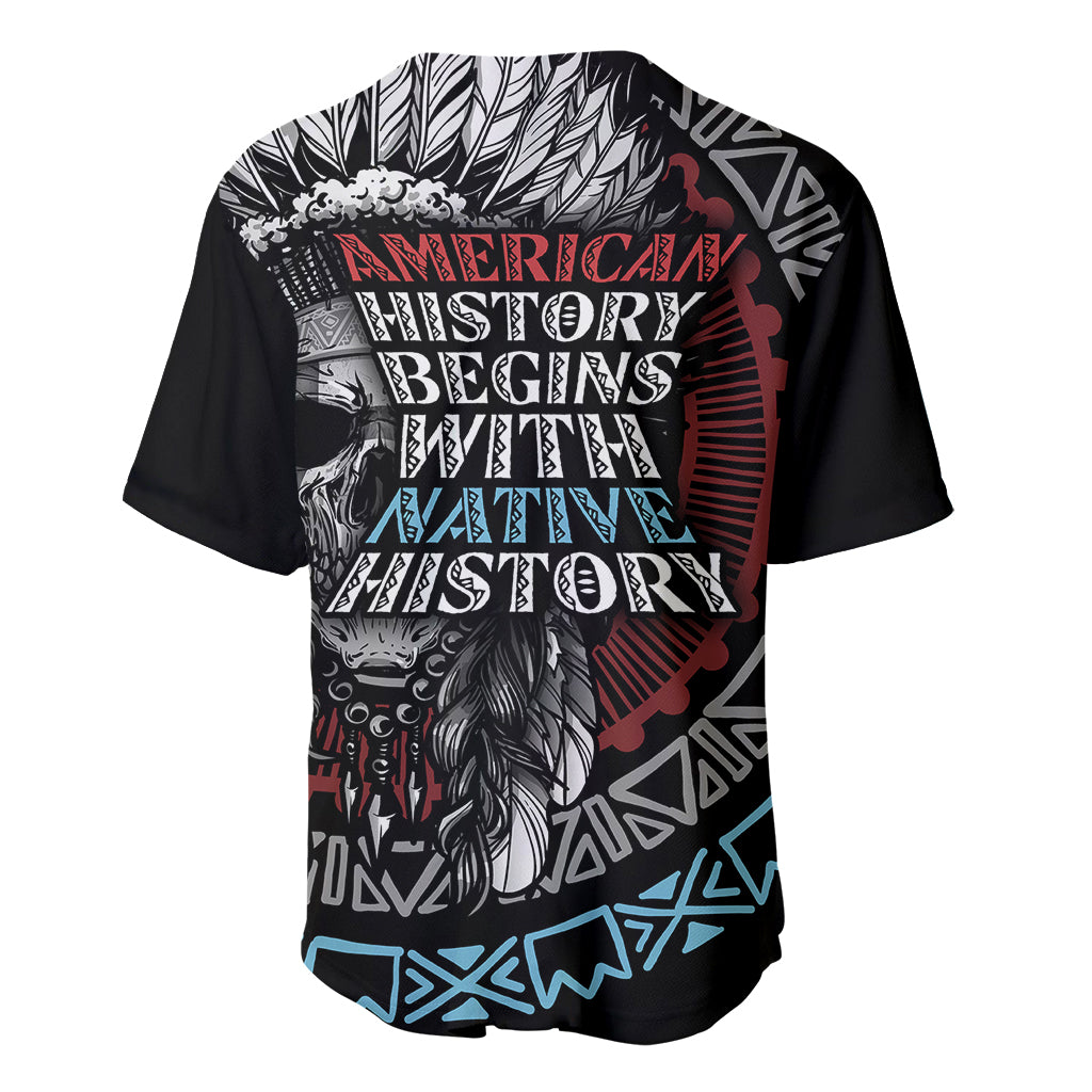 Native American Skull Baseball Jersey American History Begins With Native History - Wonder Print Shop