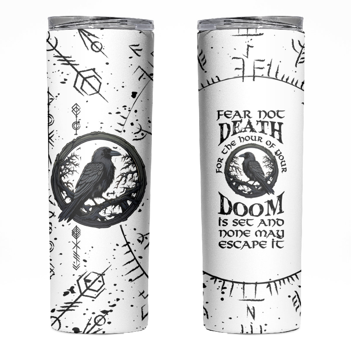 Viking Raven Skinny Tumbler Fear Not Death For the Hour Of Your Doom