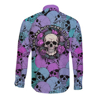 Long-sleeve button shirt, back view, skull with roses and 'YOU ARE NOT HARD TO LOVE' text