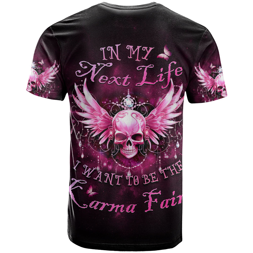 Karma Fairy Skull - In My Next Life T Shirt - Wonder Print Shop