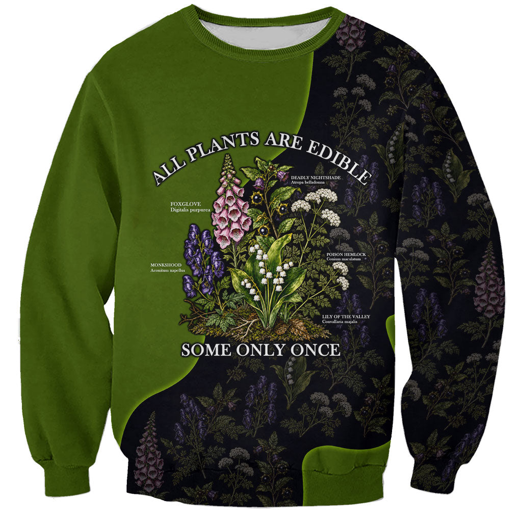 All Plants Are Edible Some Only Once Botanical Gardening Sweatshirt Vintage Floral