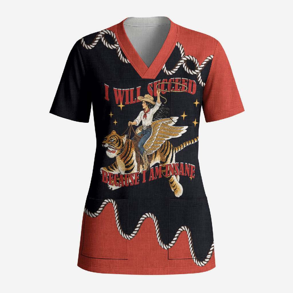 I Will Succeed Because I Am Insane Cowgirl Riding Tiger Scrub Top Vintage Western Country Humor Cowboy Hat