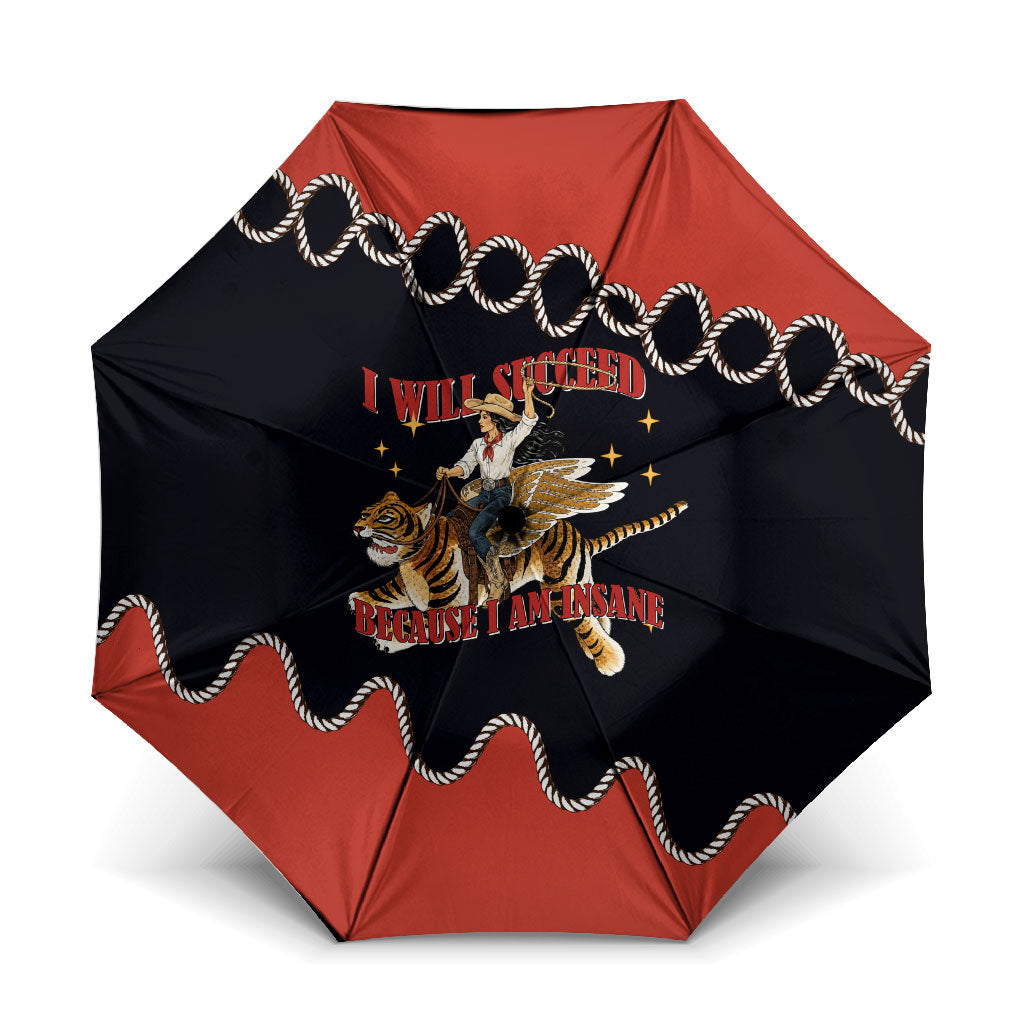 I Will Succeed Because I Am Insane Cowgirl Riding Tiger Umbrella Vintage Western Country Humor Cowboy Hat