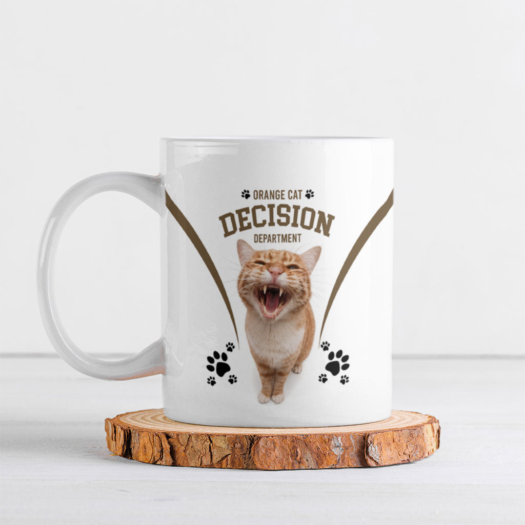 Orange Cat Decision Department Ceramic Mug Humorous Pet Quote Graphic Feline Joke