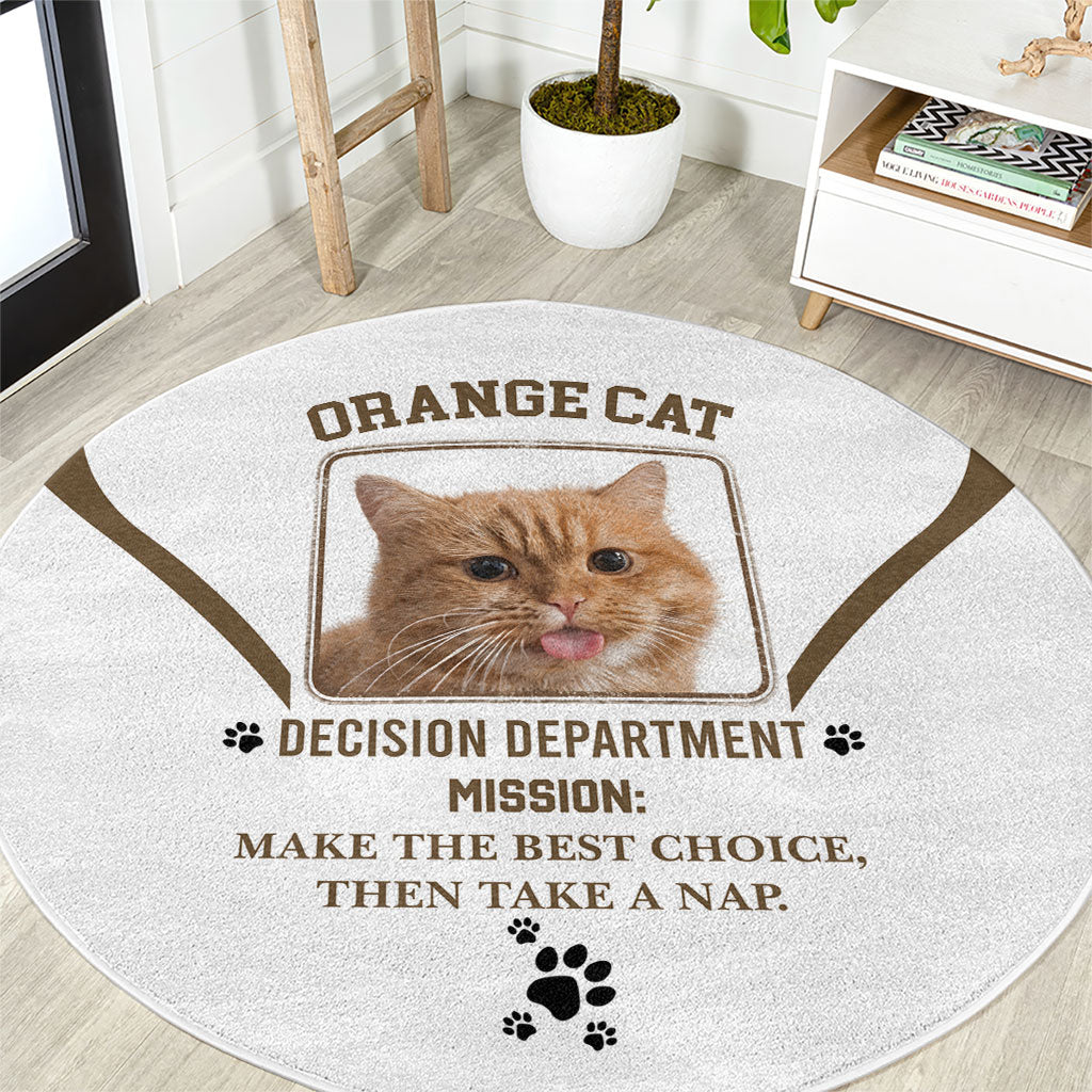 Orange Cat Decision Department Round Carpet Humorous Pet Quote Graphic Feline Joke