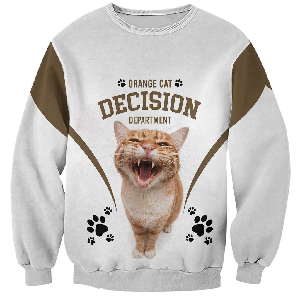 Orange Cat Decision Department Sweatshirt Humorous Pet Quote Graphic Feline Joke