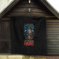 Black quilt panel with diamond quilting and skull graphic, “I CAN FIX STUPID” text.
