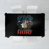 Black tablecloth with centered quote text graphic, 'I Can Fix Stupid' design