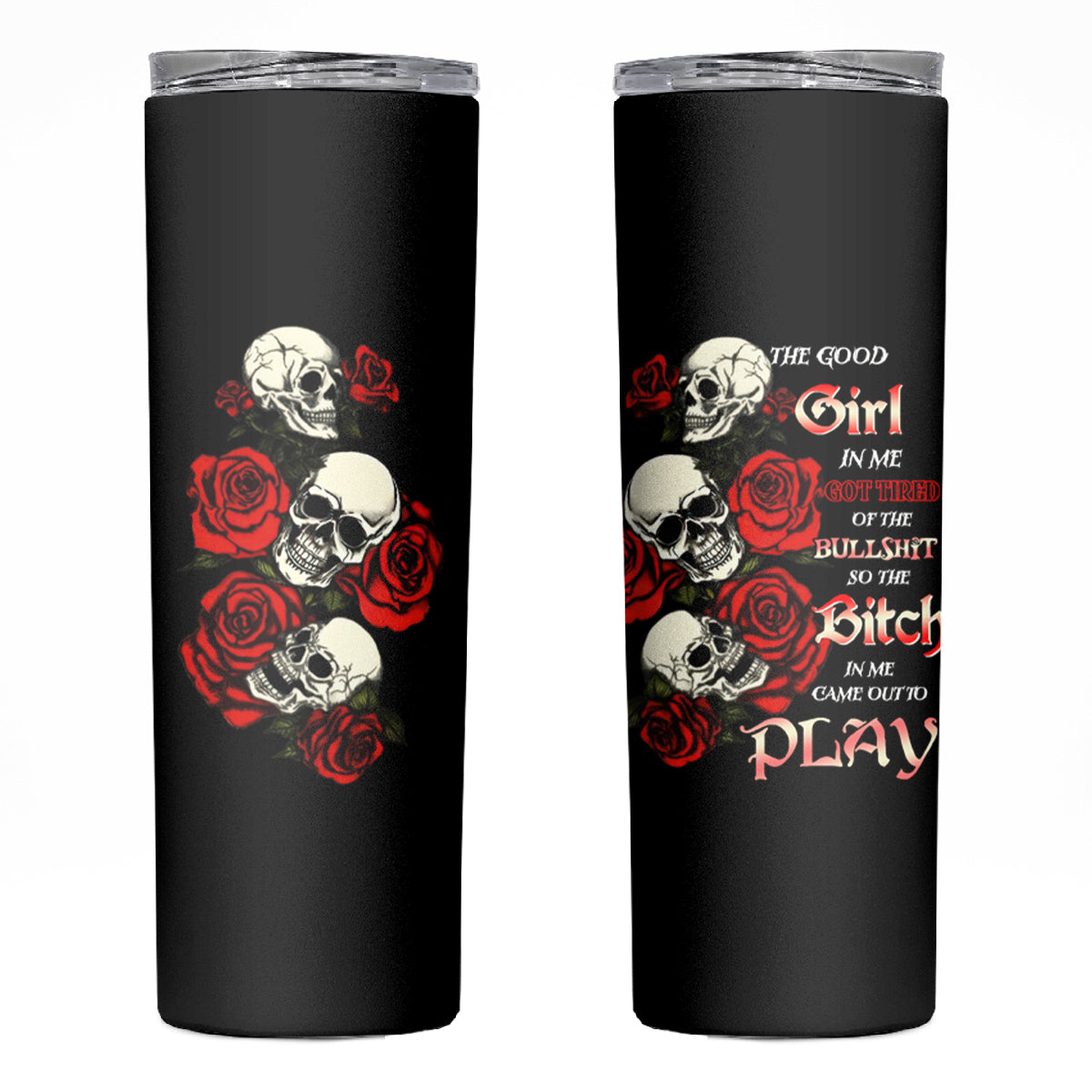 The Good Girl In Me 3 Skulls Rose Vintage Skinny Tumbler - Wonder Print Shop