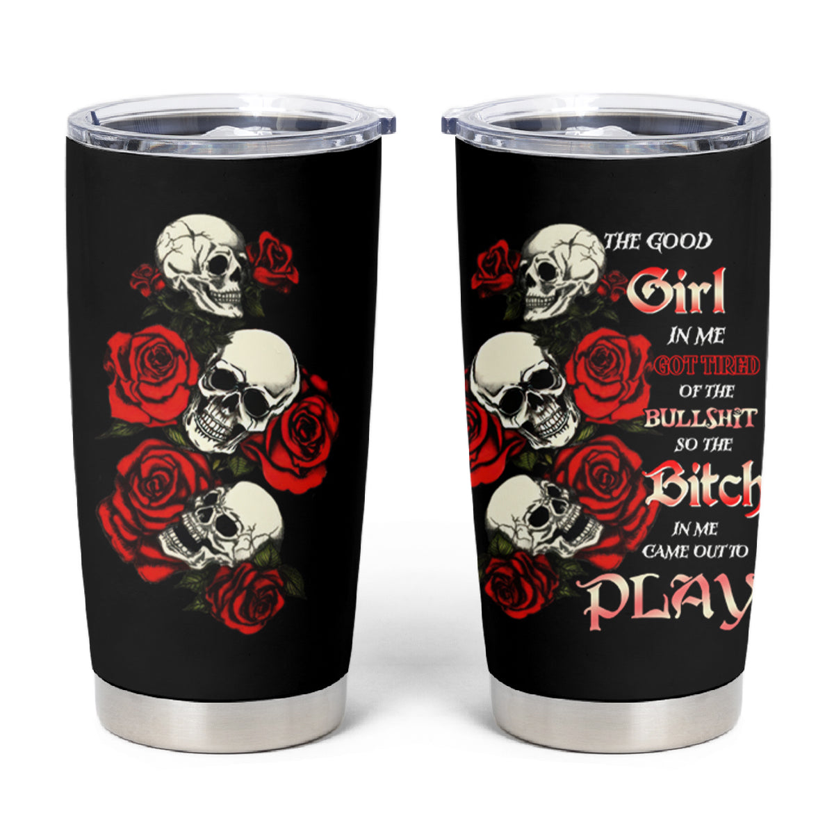 The Good Girl In Me 3 Skulls Rose Vintage Tumbler Cup - Wonder Print Shop