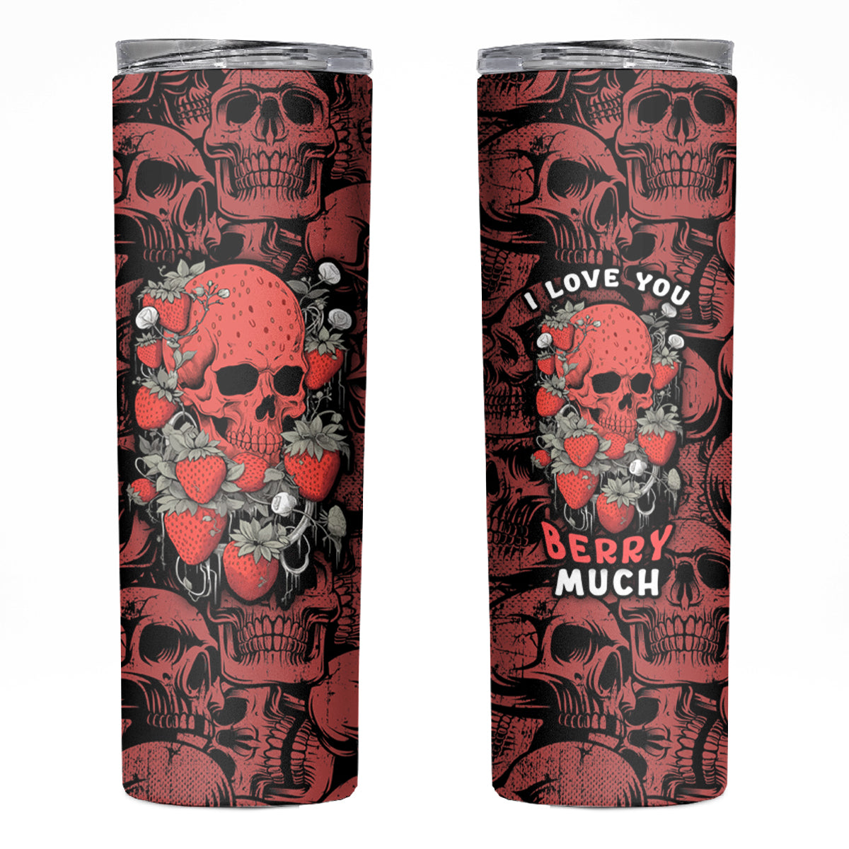 Skull pattern Skinny Tumbler I Love You Berry Much