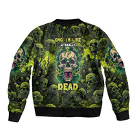 Unisex bomber jacket with green skull graphic and "OMG, I'M LIKE LITERALLY DEAD" text