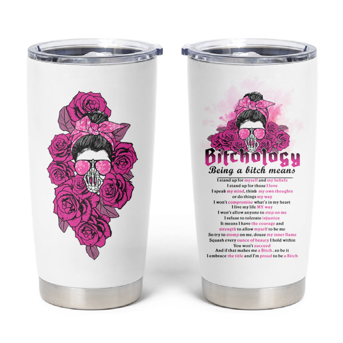 Bitchology Being A Bitch Means Tumbler Cup