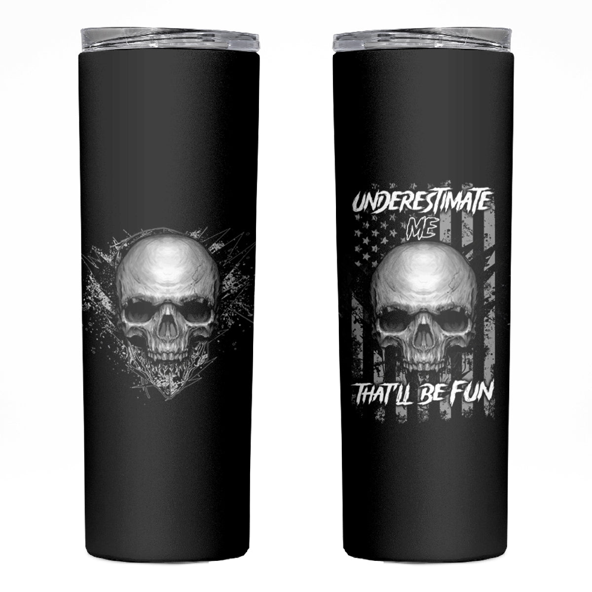 Underestimate Me That'll Be Fun Skinny Tumbler