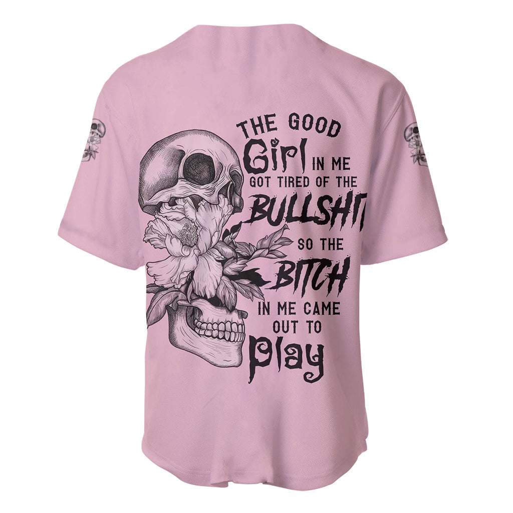 The Good Girl In Me Got Tired Skull Baseball Jersey - Wonder Print Shop