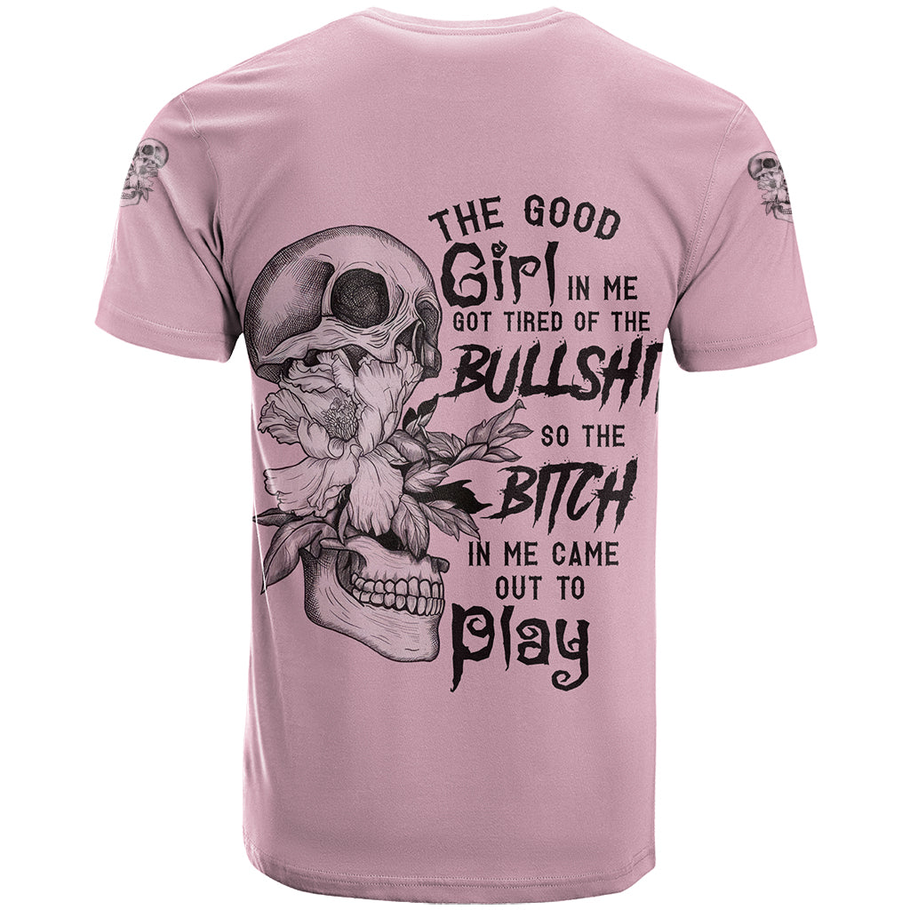 The Good Girl In Me Got Tired Skull T Shirt - Wonder Print Shop